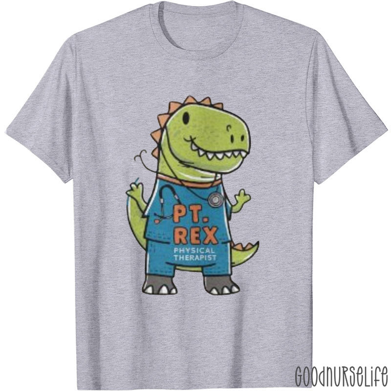 Pt. Rex Physical Therapist Nurse T-Shirt