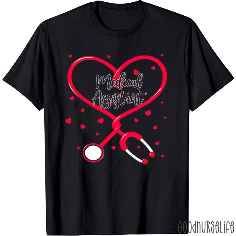 Medical Assistant Heart Shaped Stethoscope T-Shirt
