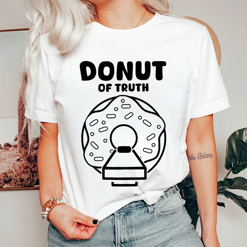 Donut Of Truth Nurse T-Shirt