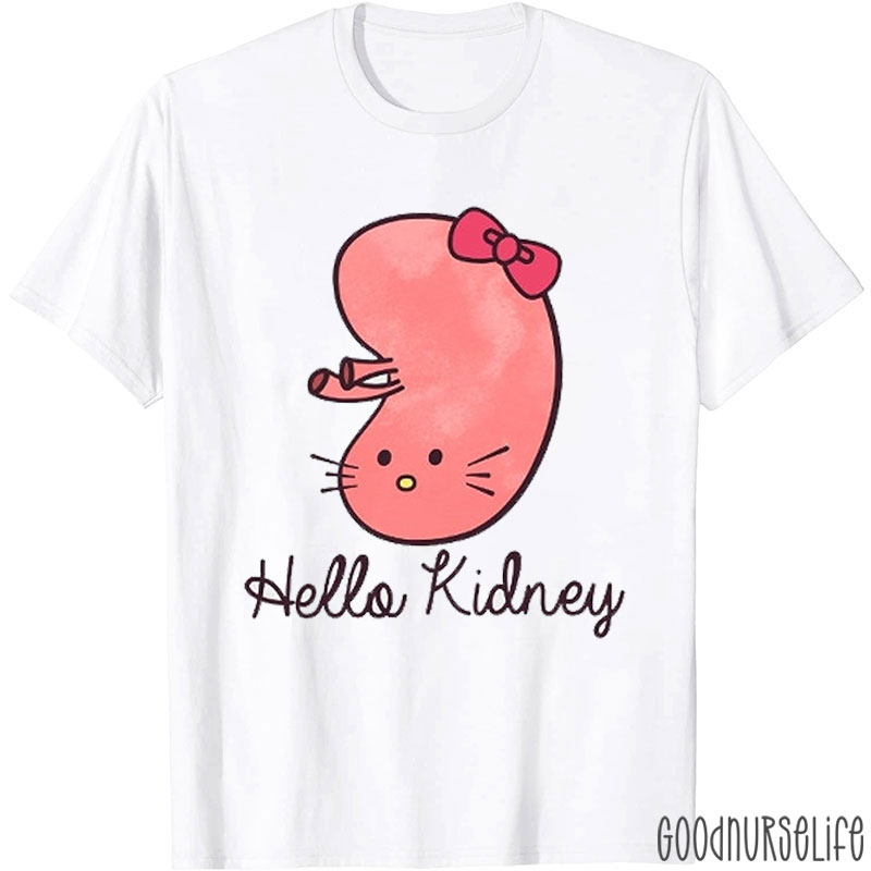 Hello Kidney Nurse T-shirt
