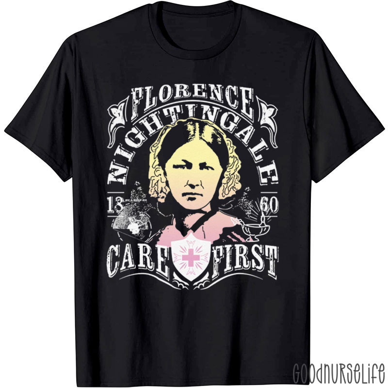 Florence Nightingale Care First Nurse T-Shirt