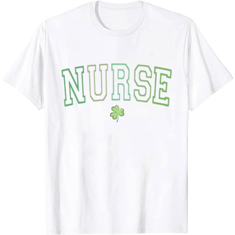 Nurse St Patricks Day Clover Nurse T-Shirt