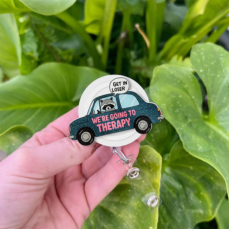 Get In Loser We're Going To Therapy Badge Reel