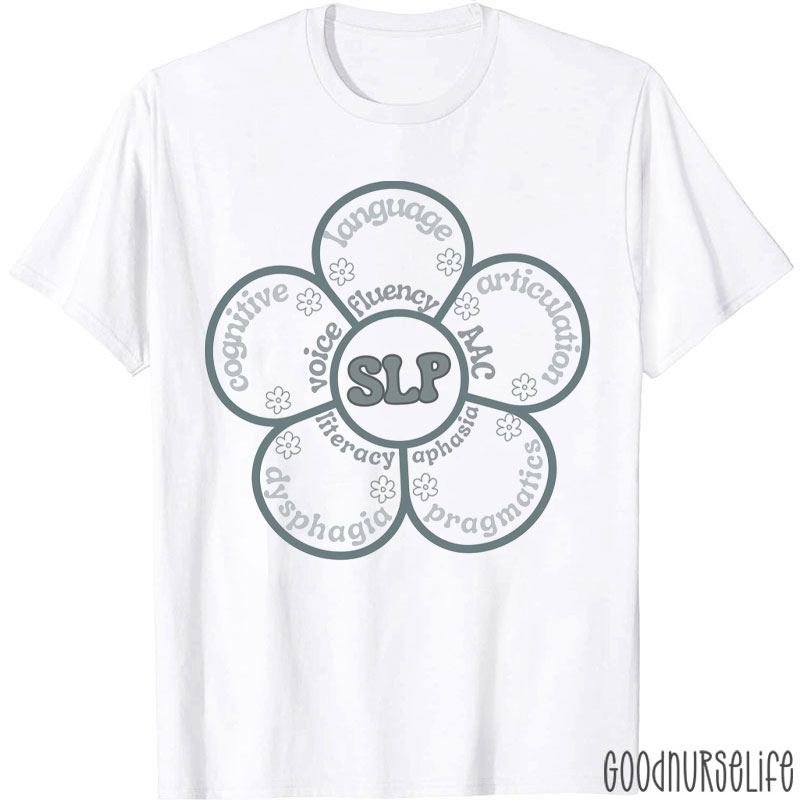 Flowers Speech Therapy SLP T-Shirt