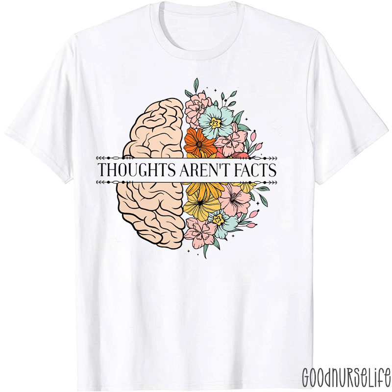 Thoughts Aren't Facts Mental Health Nurse T-Shirt