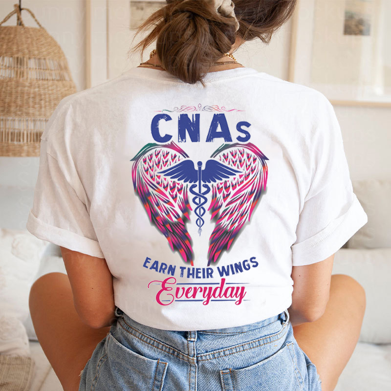 CNAS Earn Their Wings Everyday Nurse T-Shirt