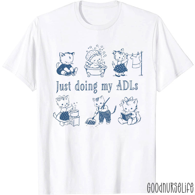 Just Doing My ADLS Cute Cats OT Nurse T-shirt