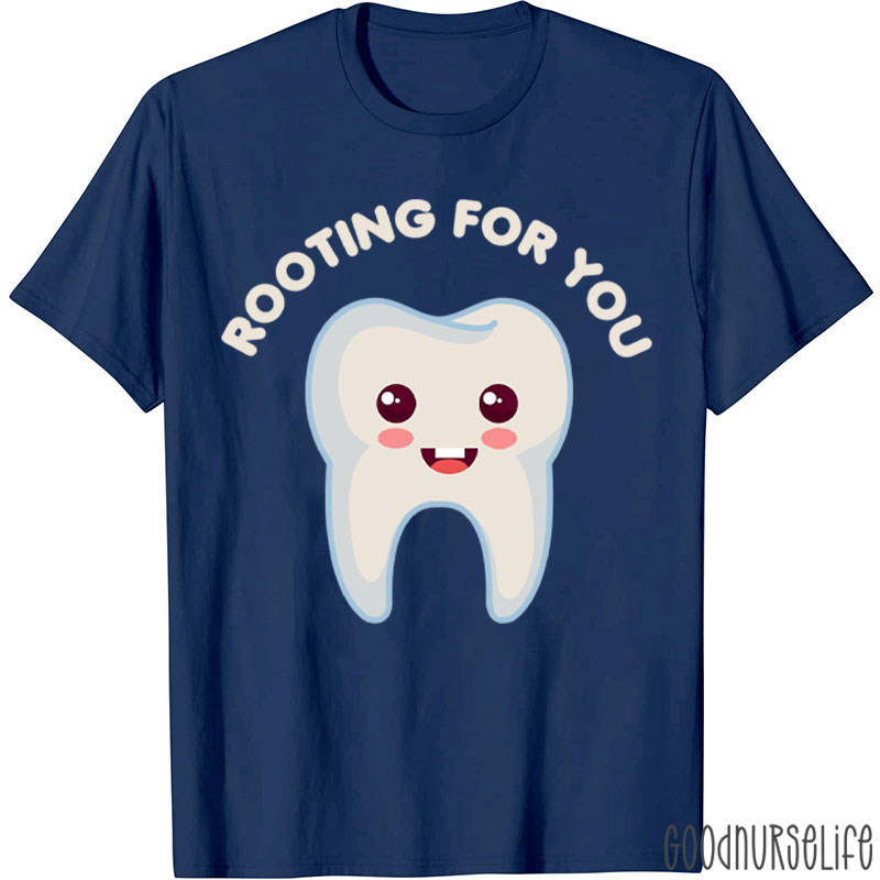 Funny Rooting For You Dentist Dental Hygienist Tooth T-Shirt