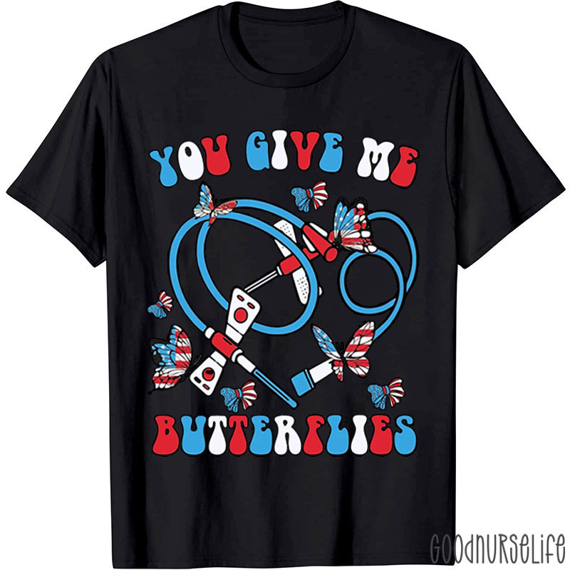 Give Me Butterflies 4th Of July Phlebotomist Nurse T-Shirt