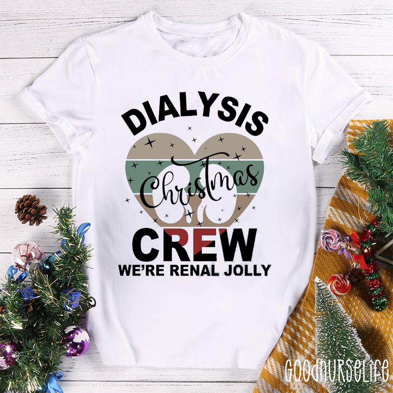 Dialysis Christmas Crew We're Renal Jolly Nurse T-shirt