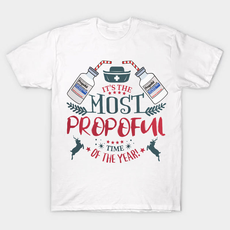 It's The Most Propoful Time Of The Year Nurse T-Shirt