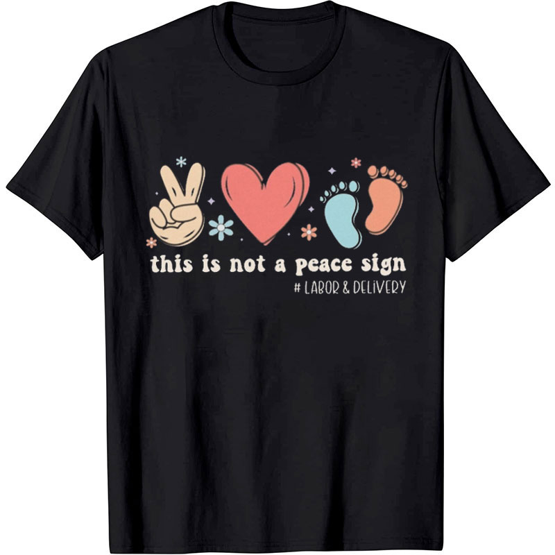 This Is Not A Peace Sign Nurse T-Shirt