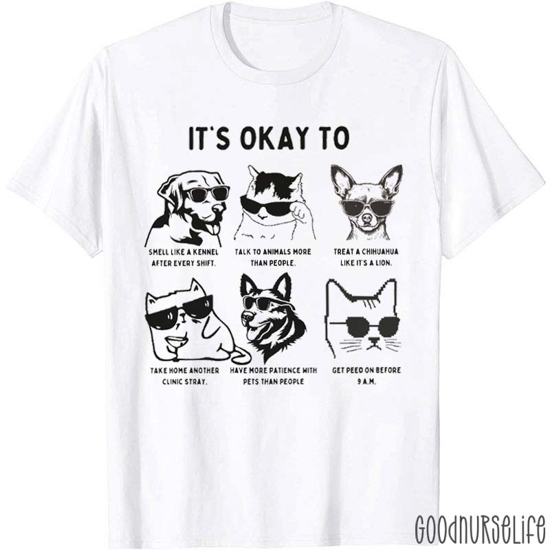 Veterinary Medicine It's Okay To Nurse T-Shirt