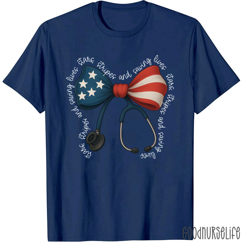 Stars Stripes And Saving Lives Nurse T-Shirt