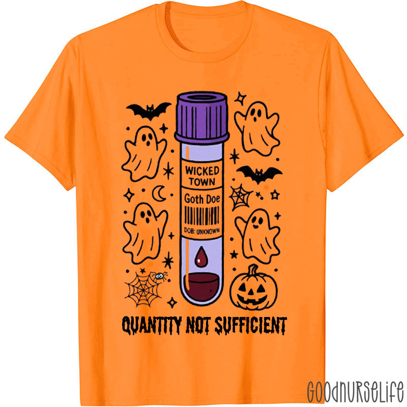 Quantity Not Sufficient Nurse T-Shirt