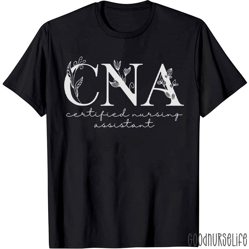 Certified Nursing Assistant Nurse T-Shirt