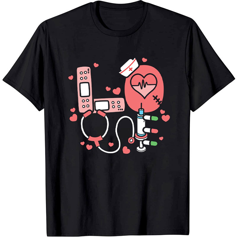 Love Valentine Nurse T-Shirt
