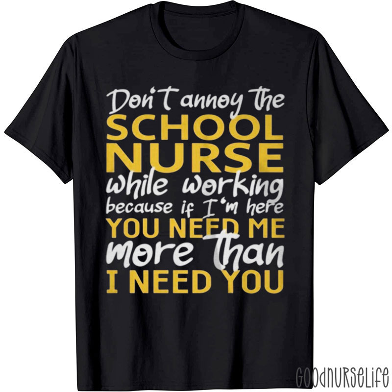 Don't Annoy The School Nurse T-Shirt