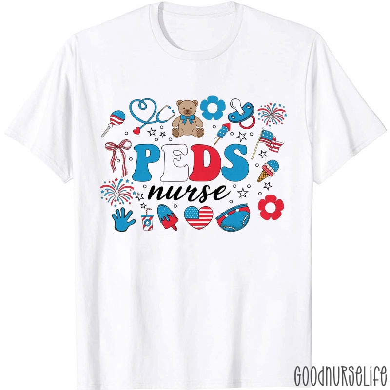 Funny 4th Of July Peds Nurse Pediatric Nurse T-Shirt