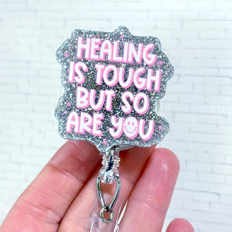 Healing Is Tough But So Are You Badge Reel
