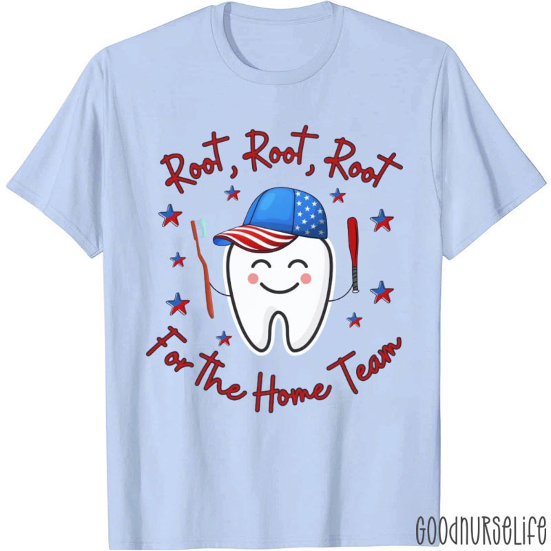 Root Root Root For The Home Team T-Shirt