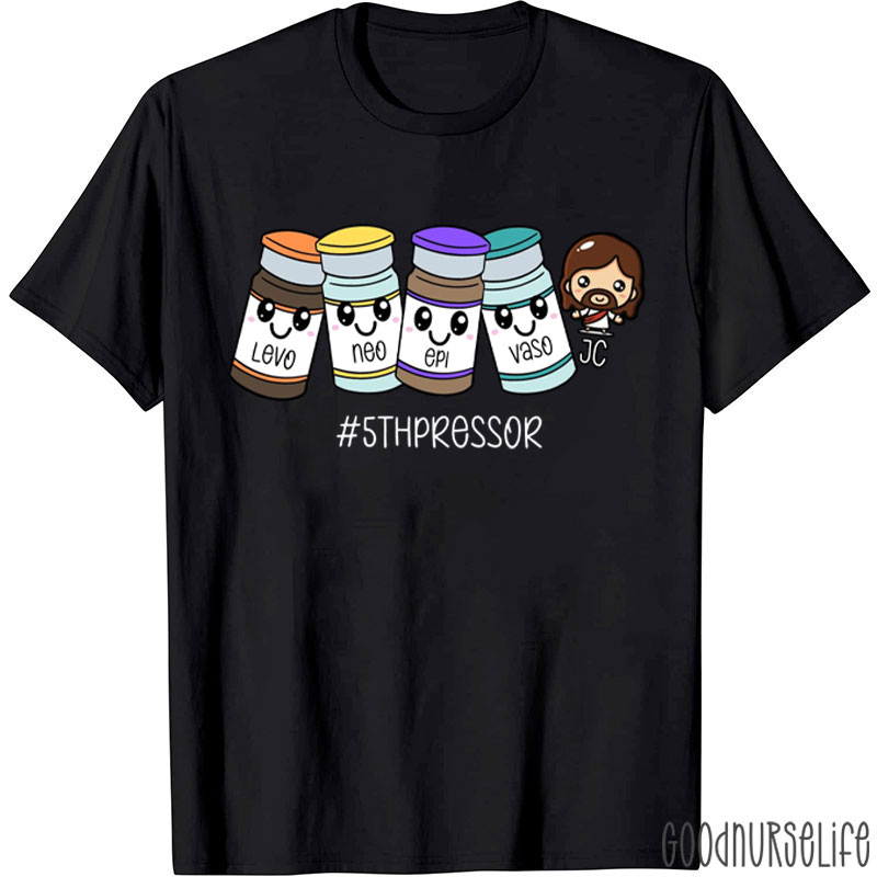 Funny Fifth Pressor Nurse ICU Nurse T-Shirt