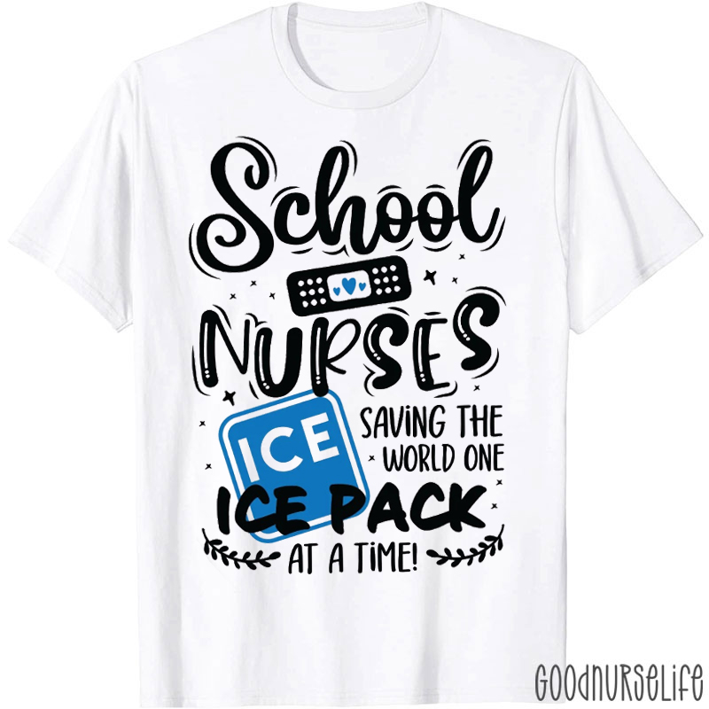 Saving The World One Ice Pack At A Time School Nurse T-shirt