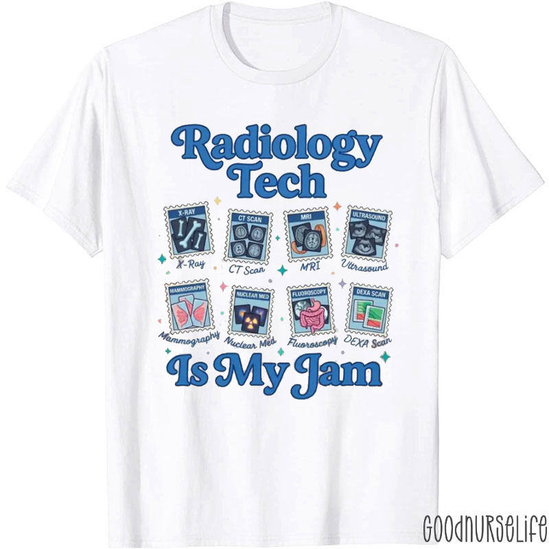 Radiology Tech Is My Jam T-Shirt