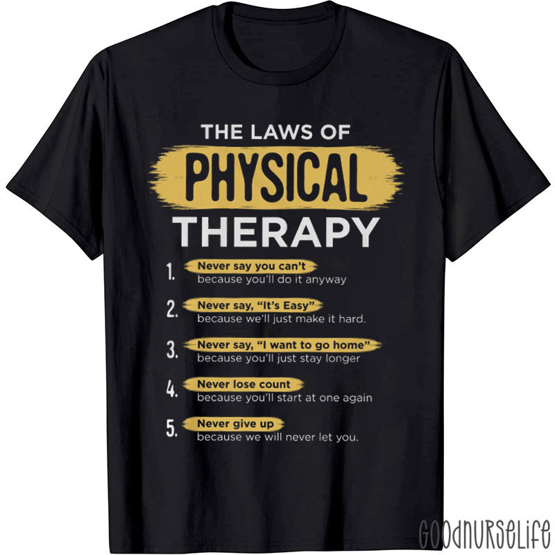 The Laws Of Physical Therapy Nurse T-shirt
