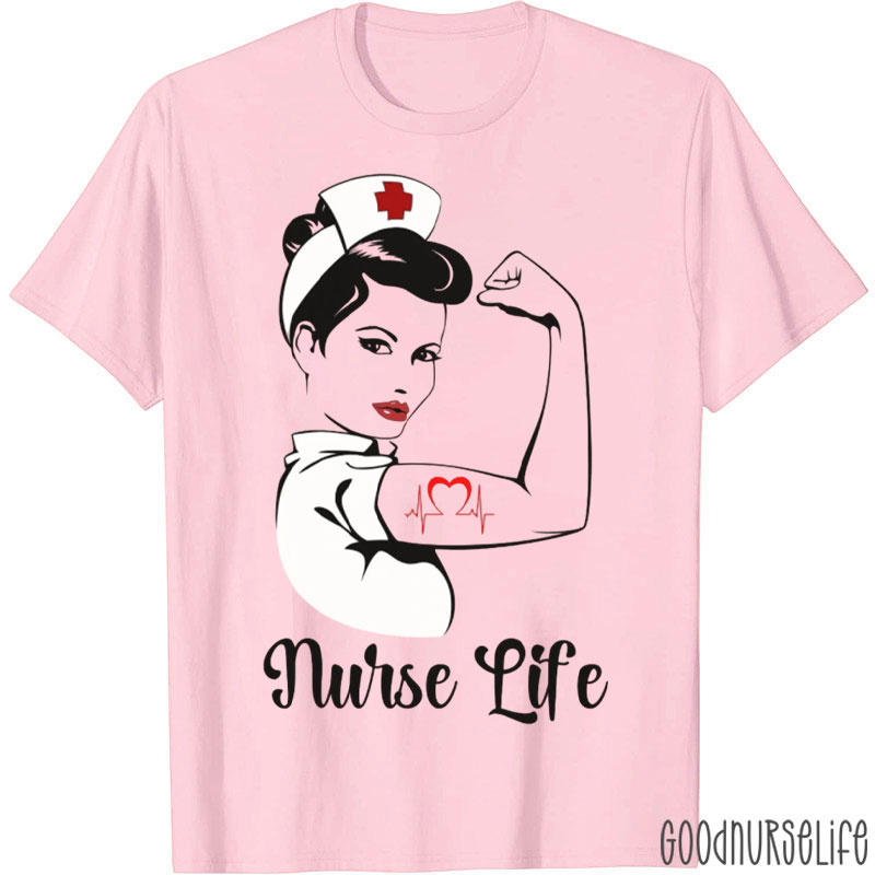 Nurse Life Strong Nurse Girl Power T-Shirt