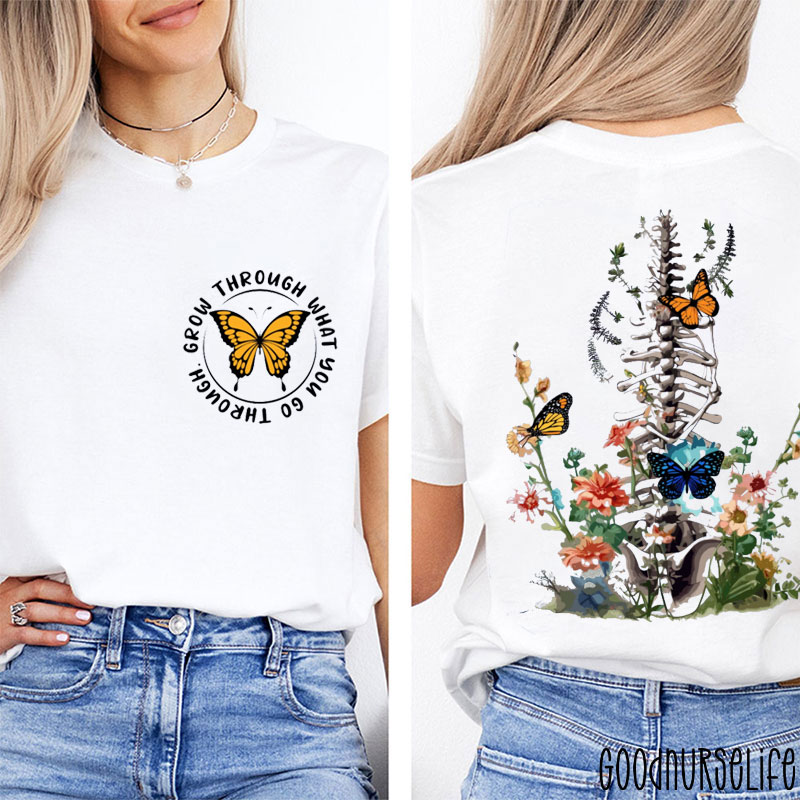 Grow Through It Floral Spine Nurse Two Sided T-Shirt