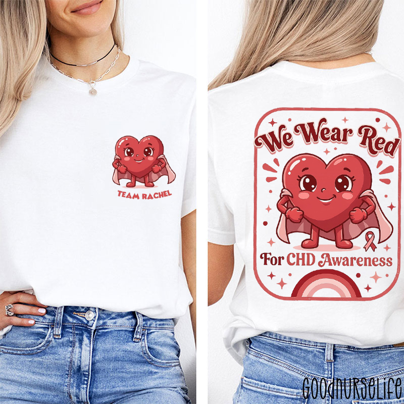 Personalized Name We Wear Red For CHD Awareness Two Sided T-Shirt
