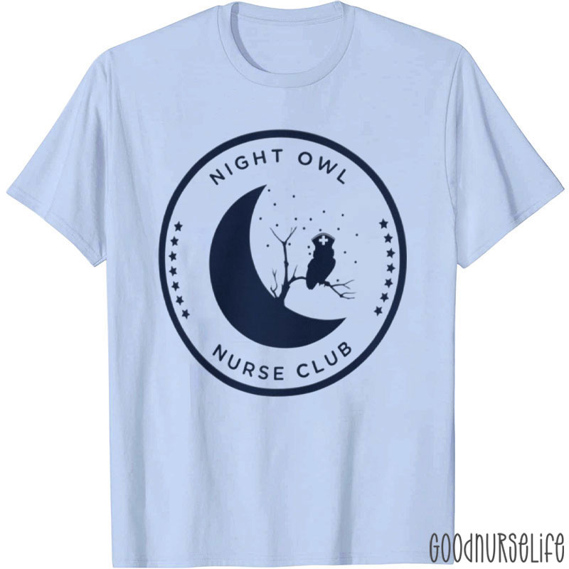 Night Owl Nurse Club Nurse T-Shirt