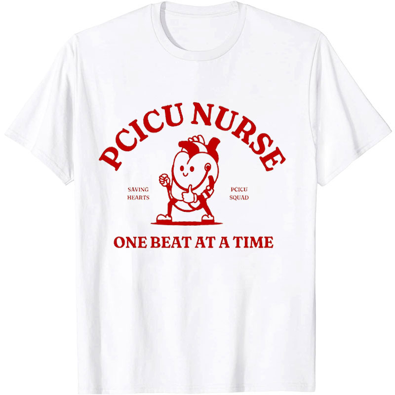 Pcicu Nurse One Beat At A Time Nurse T-shirt