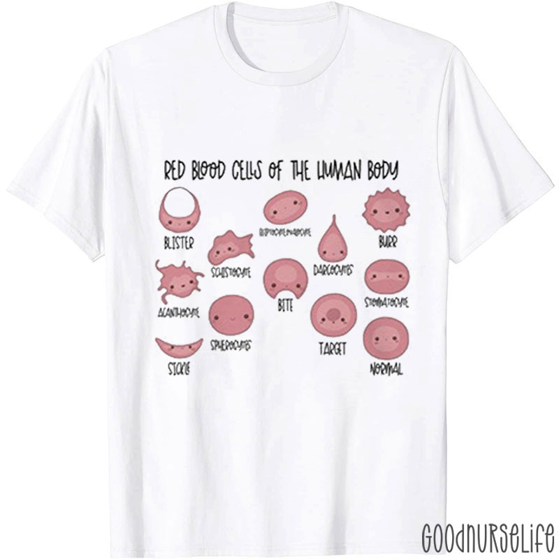 Red Blood Cells Of The Human Body Nurse T-shirt