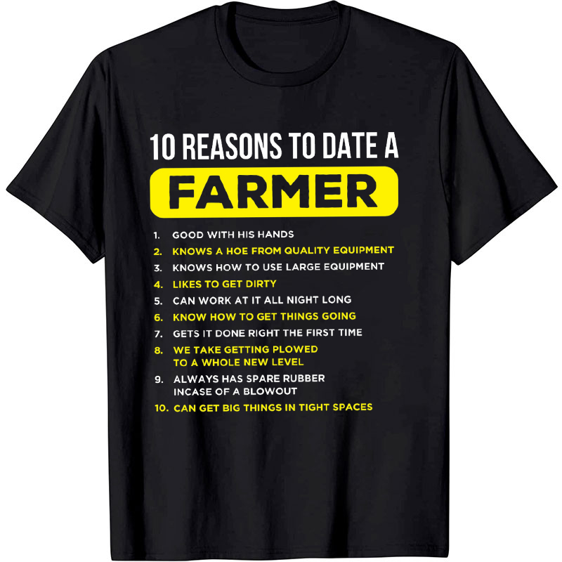 Ten Reasons To Date A Farmer T-Shirt