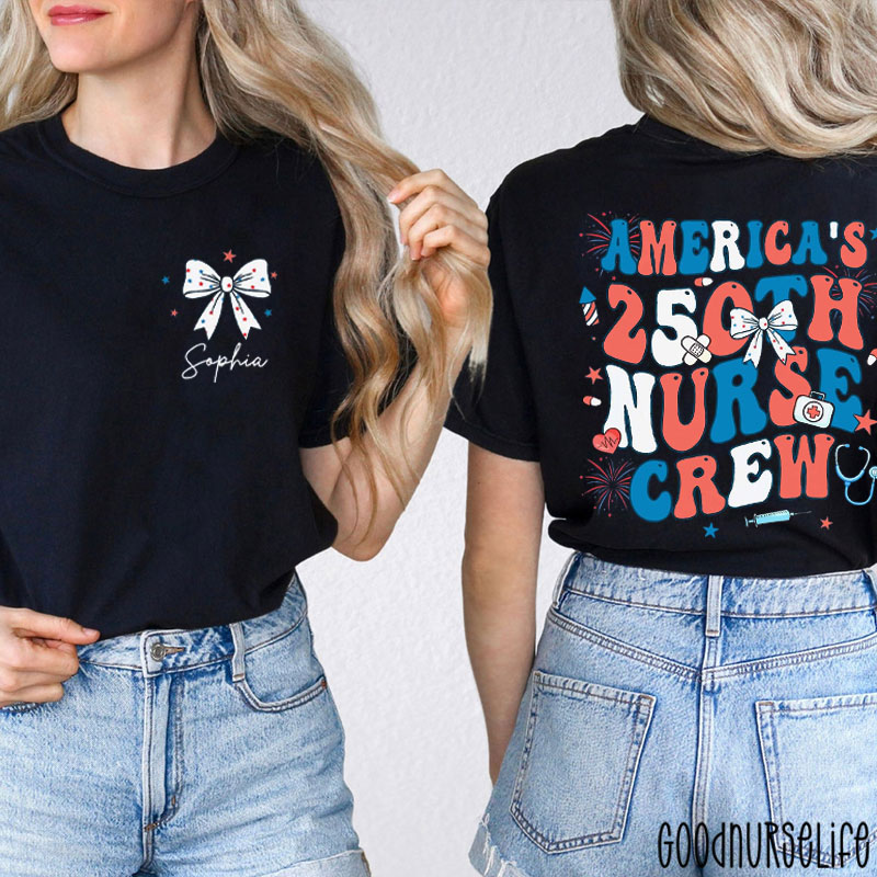 Personalized Name America's 250th Nurse Crew Nurse Two Sided T-Shirt