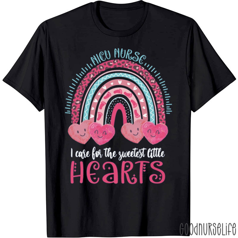 I Care For The Sweetest Little Hearts Nurse T-Shirt