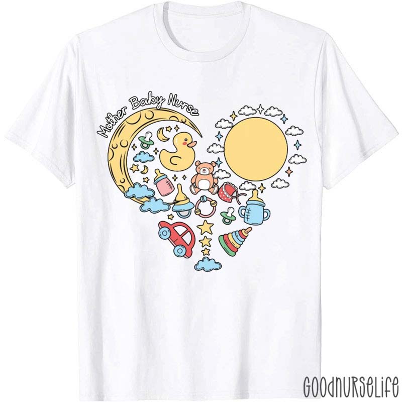 I'm A Mother Baby Nurse T-Shirt
