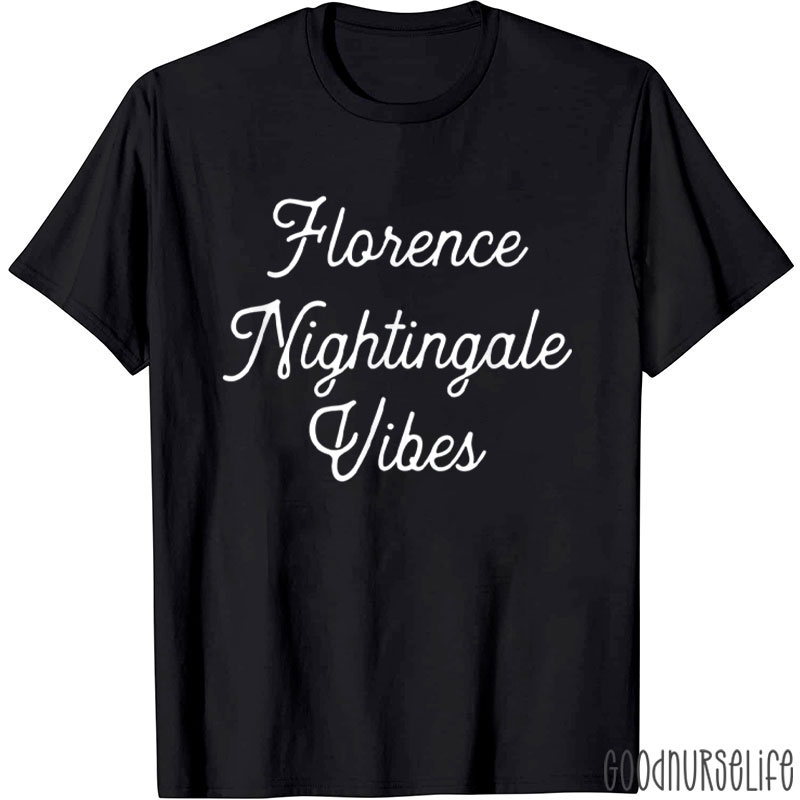 Florence Nightingale Vibes Nurse T-Shirt