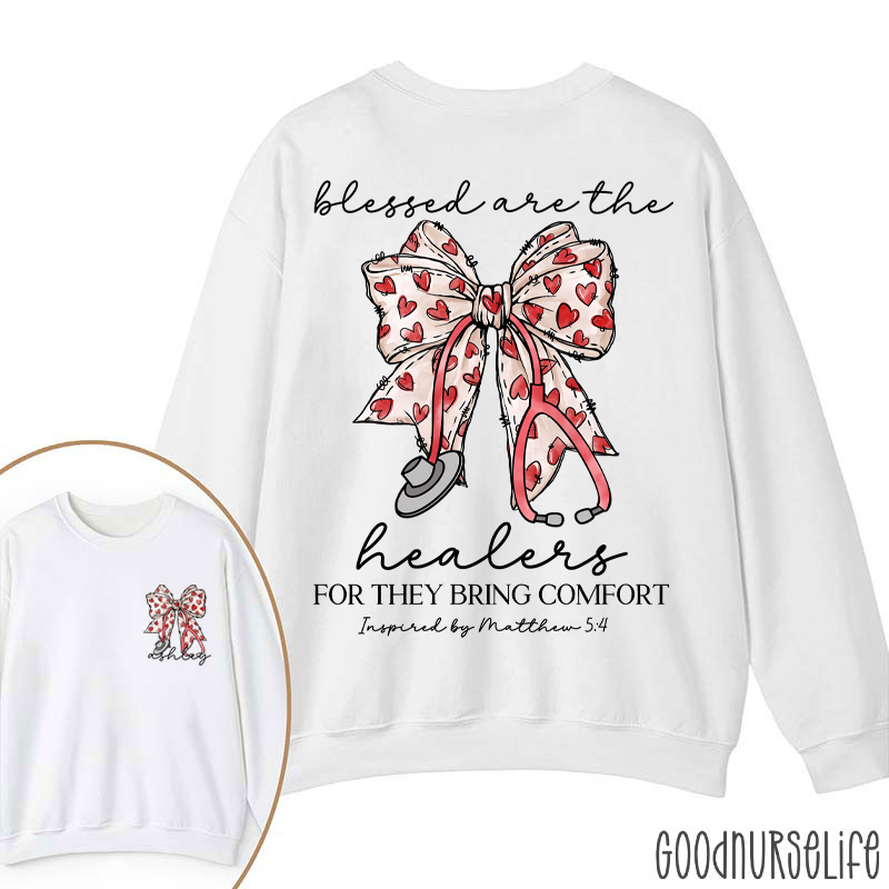 Personalized Blessed Are The Healers For They Bring Comfort Nurse Two Sided Sweatshirt
