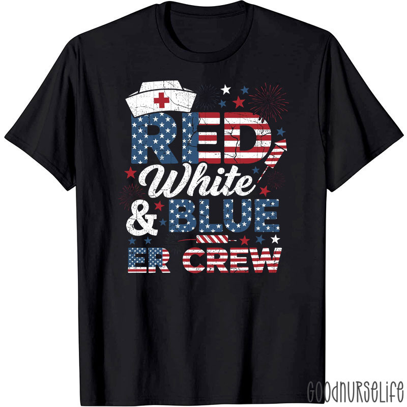 Red White And Blue ER Crew Nurse T-Shirt