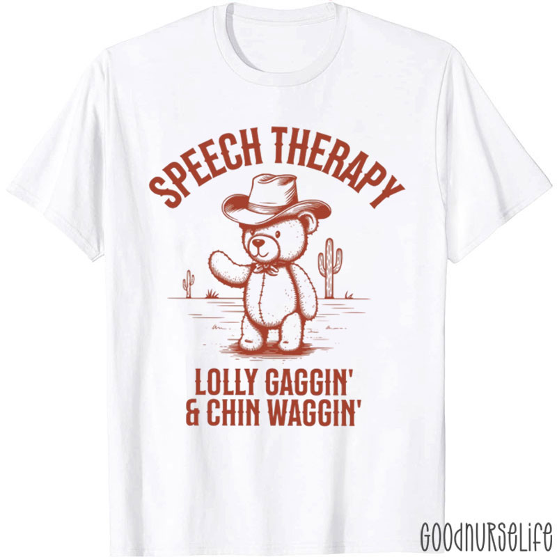 Speech Therapy Lollygaggin & Chin Wagging T-Shirt
