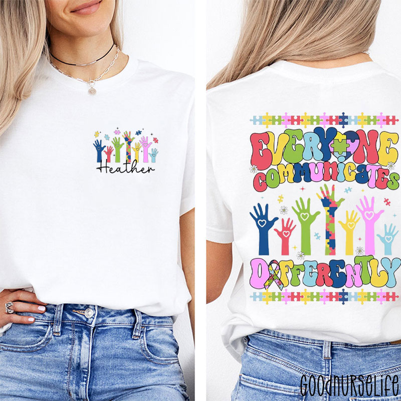 Personalized Name Everyone Communicates Differently Two Sided T-Shirt
