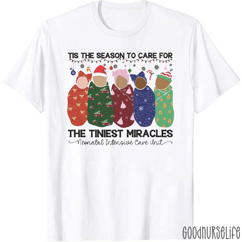 Tis The Season To Care For The Tiniest Miracles Nurse T-Shirt