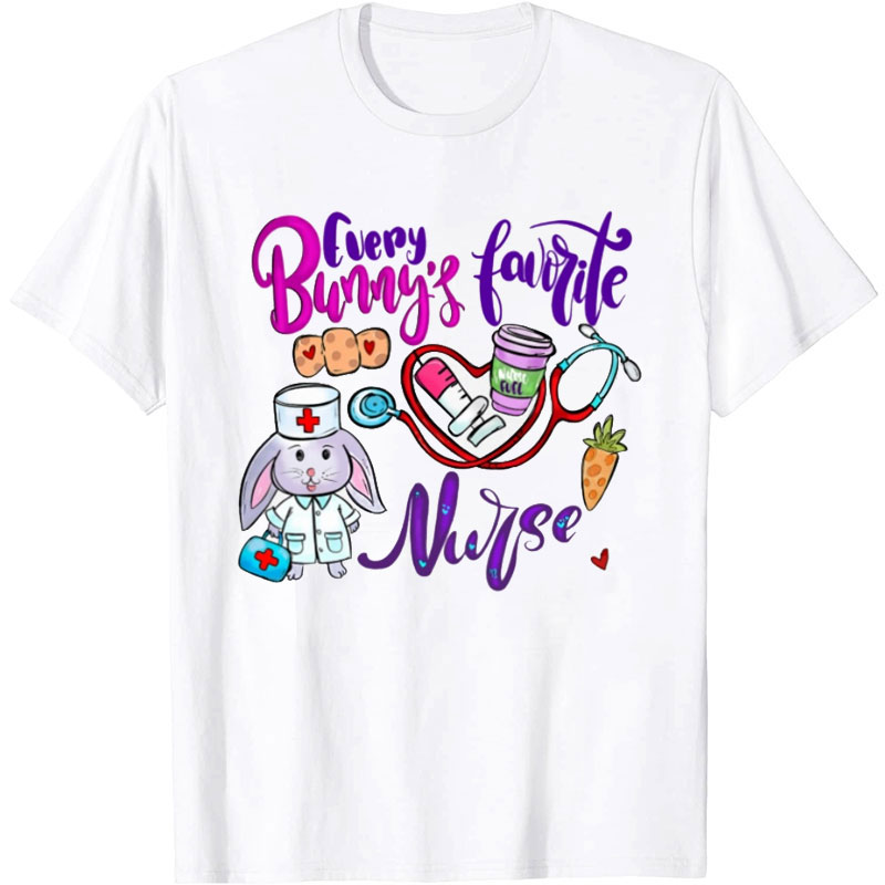 I Am Every Bunny's Favorite Nurse T-Shirt