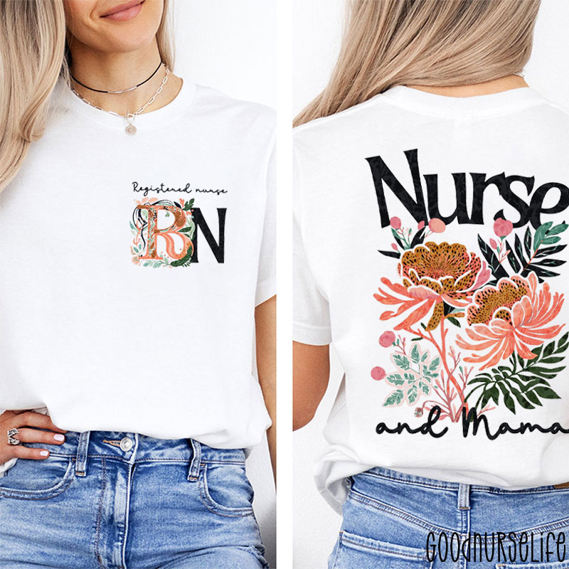 Registered Nurse And Mama Nurse Two Sided T-Shirt