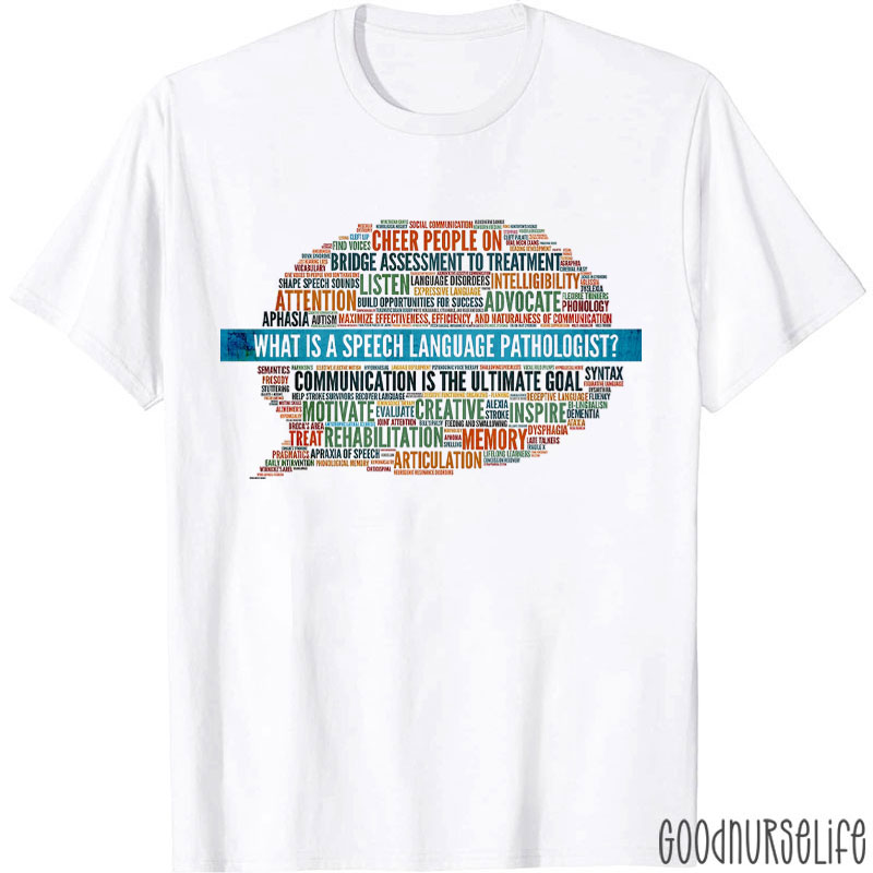 What Is A Speech Language Pathologist T-Shirt
