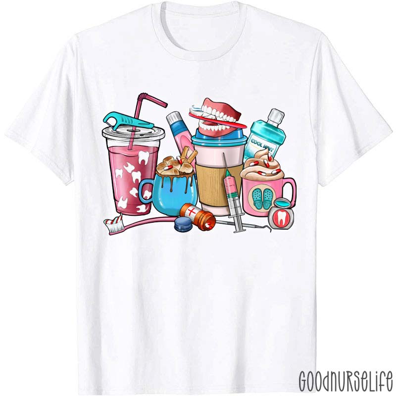 Coffee Drinks And Dentist T-Shirt