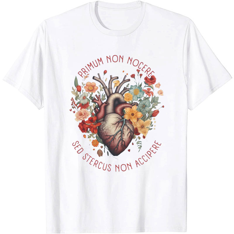 Primum Non Nocere Sed Stercus Non Accipere Nurse T-Shirt